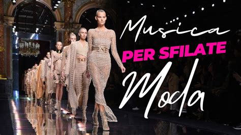 𝒮𝒻𝒾𝓁𝒶𝓉𝑒 𝒹𝒾 𝑀𝑜𝒹𝒶 𝟤𝟢𝟤𝟤: Musica per Eventi Fashion 